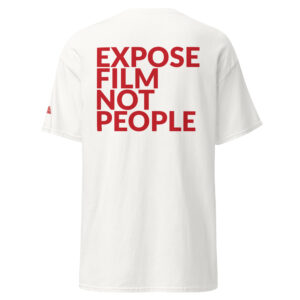 "Expose Film, Not People" unisex classic tee